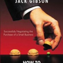 Jack Gibson Launches 'How to Buy a Business Without Being Had'