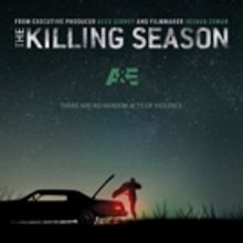 A&E to Premiere Original New Docu-Series THE KILLING SEASON, Today