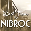 Playhouse on Park Presents Arlene Hutton's THE LAST TRAIN TO NIBROC