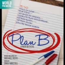 World Premiere Musical PLAN B to Play the Hangar Theatre This April