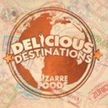 Travel Channel Orders Fourth Season of BIZARRE FOODS: DELICIOUS DESTINATIONS