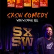 SXSW COMEDY WITH W. KAMAU BELL Debuts on Showtime Tonight