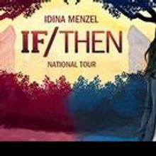 Tickets to IF/THEN with Idina Menzel in San Francisco on Sale This Week