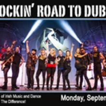 ROCKIN' ROAD TO DUBLIN to Dance Into Morris Performing Arts Center This Fall