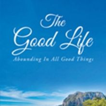 Sandra Powell Sutton Pens 'The Good Life: Abounding In All Good Things'