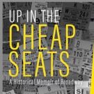 Ron Fassler's UP IN THE CHEAP SEATS Unveils Teenage Broadway Adventures