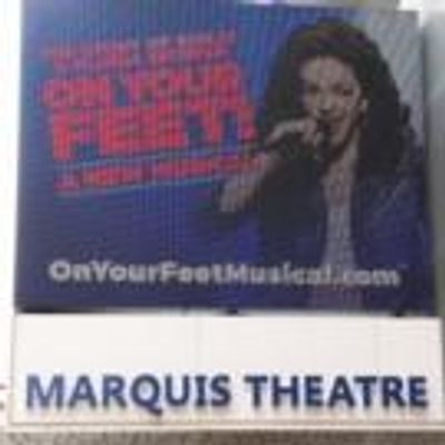 Up on the Marquee: ON YOUR FEET!