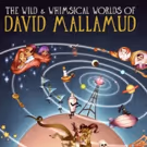 Sierra Boggess and More Featured on THE WILD & WHIMSICAL WORLDS OF DAVID MALLAMUD…