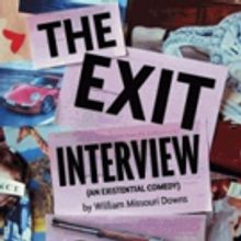 'The Exit Interview' At the Lounge Theatres Oct. 9 – Nov. 15