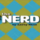 THE NERD Brings on the Laughs at Norris Theatre Tonight