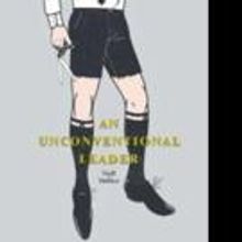 Neill Wallace Pens AN UNCONVENTIONAL LEADER