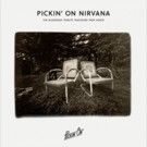 Pickin' On Nirvana: The Bluegrass Tribute Featuring Iron Horse Out This April