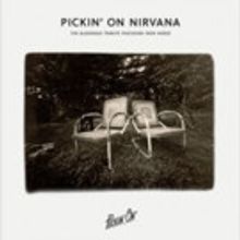 Pickin' On Nirvana: The Bluegrass Tribute Featuring Iron Horse Out This April
