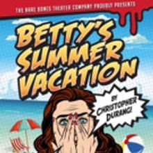 Bare Bones Theater Company Presents BETTY'S SUMMER VACATION