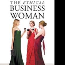 Kathleen Balota Releases THE ETHICAL BUSINESS WOMAN