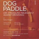 BWW Review: Bridge Rep Revamps Swimmingly With DOG PADDLE