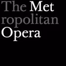 Metropolitan Opera Announces Cast Change For 1/31 and 2/3
