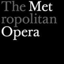 Metropolitan Opera Announces Cast Change For 1/31 and 2/3