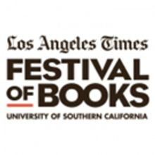 Los Angeles Times Announces Lineup for 22nd Annual Festival of Books, 4/22