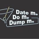 Cast Announced for DATE ME, DO ME, DUMP ME at Hybrid Club