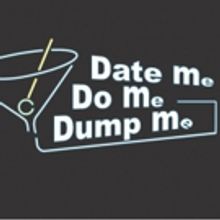 Cast Announced for DATE ME, DO ME, DUMP ME at Hybrid Club