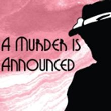 BWW REVIEW: Agatha Christie's A MURDER IS ANNOUNCED Brings Murder And Mayhem To The H