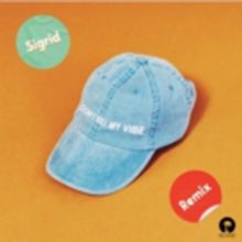 Sigrid Releases 'Don't Kill My Vibe' (Gryffin Remix)On Island Records