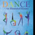 Helene Andreu Shares DANCE - AN ILLUSTRATED HISTORY