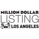 MILLION DOLLAR LISTING LOS ANGELES Returns to Bravo, Today