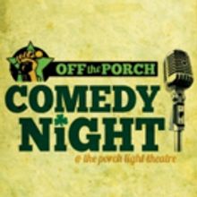 OFF THE PORCH Comedy Night Returns