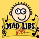 Cast Announced for MAD LIBS LIVE! at New World Stages