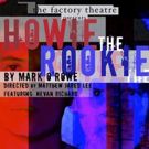 The Factory Theatre to Stage HOWIE THE ROOKIE This Feb/March