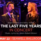 Beth Malone Solo Show, Adam Kantor and Betsy Wolfe in 'LAST FIVE YEARS' Join DCPA…