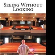 Phillip Hounslow Releases SEEING WITHOUT LOOKING
