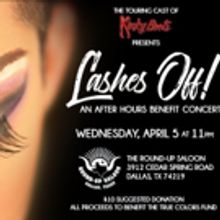 BWW Feature: LASHES OFF: AN AFTER-HOURS BENEFIT CONCERT at Round Up Saloon