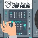 Jef Miles Deliver Another Top-Notch Episode of Polar Radio