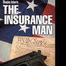 Douglas Roberts Launches THE INSURANCE MAN