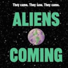 New Musical ALIENS COMING Has Landed at The PIT