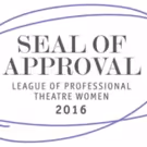 League of Professional Theatre Women Presents New 'Seal of Approval' to 12 NYC…