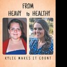 Lisa Anderson's New Book “From Heavy to Healthy: Kylie Makes It Count” is a Riveting…