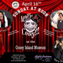 MAGIC AT CONEY Announces this Sunday's Line-Up