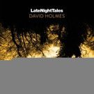 David Holmes Releases Single from Upcoming LATE NIGHT TALES