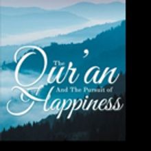 Habeeb Malik Pens THE QUR'AN AND THE PURSUIT OF HAPPINESS