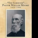 R.W. (Bill) Hughes Shares Life of Pastor William Moore
