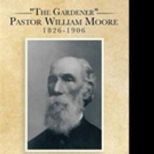 R.W. (Bill) Hughes Shares Life of Pastor William Moore