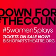 DOWN FOR #THECOUNT to Showcase Female Voices at TeCo Theatrical