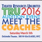 Theater Resources Unlimited Hosts 'MEET THE COACHES' Session This Weekend