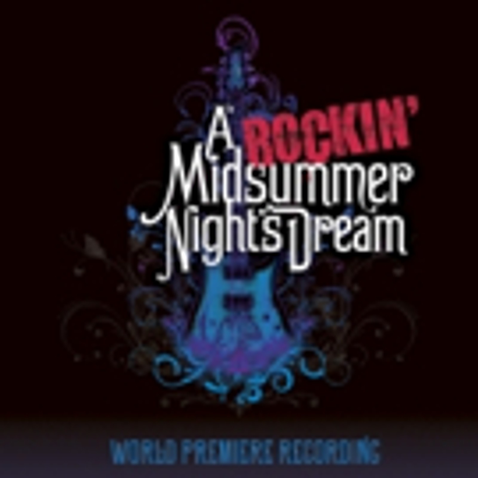 BWW Review: A ROCKIN' MIDSUMMER NIGHT'S DREAM World Premiere Recording
