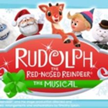 RUDOLPH THE RED-NOSED REINDEER: THE MUSICAL Returns this Christmas