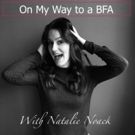 BWW Feature: Hartt School's Natalie Noack Takes You Inside the Process in 'On My Way…
